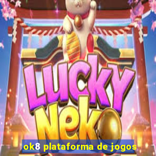 ok8 plataforma de jogos